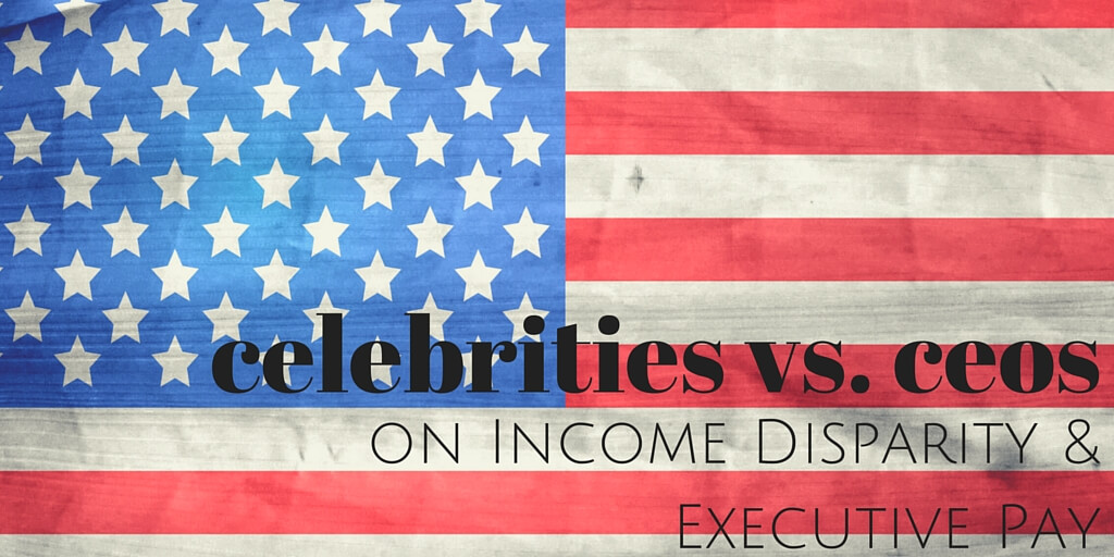 Celebrities Vs. CEOs: Income Disparity & Executive Pay